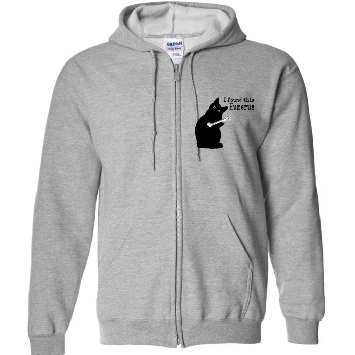 I Found This Humerus Humorous, Cat Lover Full Zip Hoodie