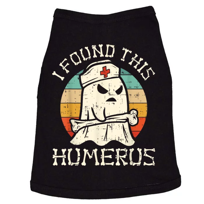 I Found This Humerus Ghost Nurse Boo Funny Retro Halloween Doggie Tank