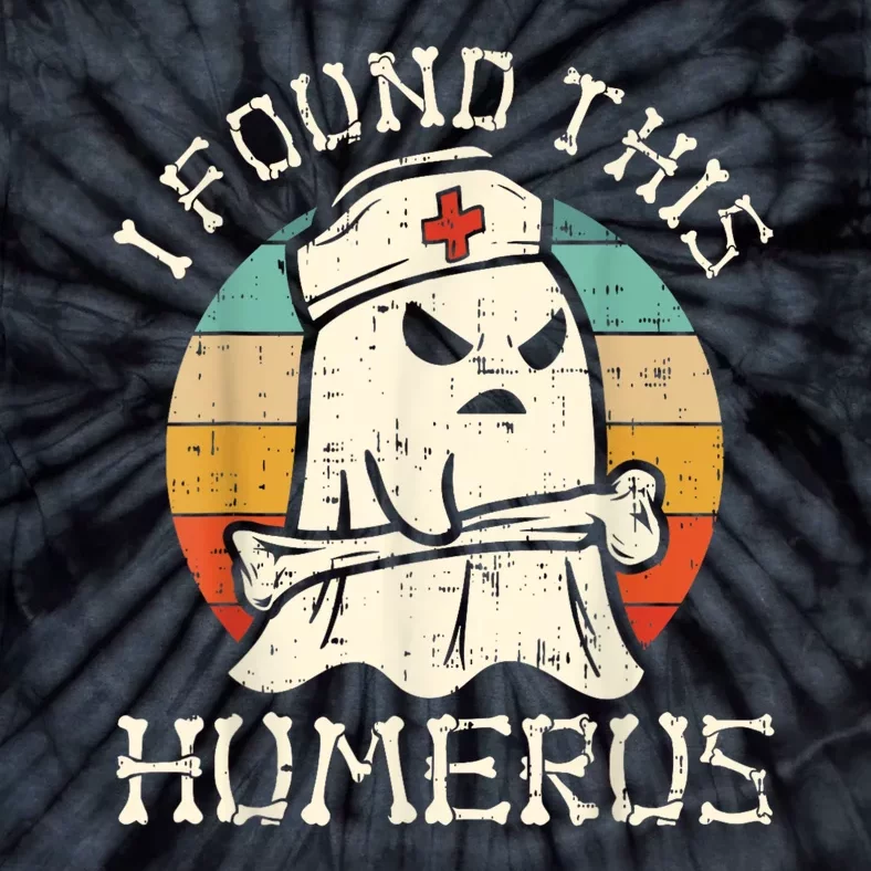 I Found This Humerus Ghost Nurse Boo Funny Retro Halloween Tie-Dye T-Shirt