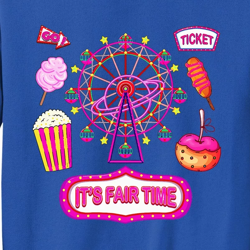 Its Fair Time Funny State Fair Ferris Wheel And Good Food Tall Sweatshirt