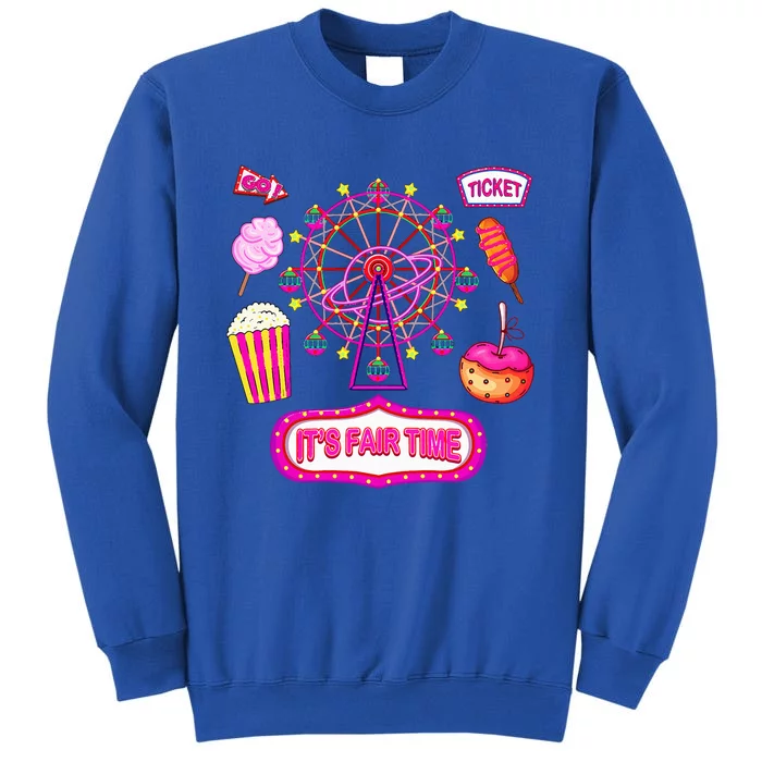 Its Fair Time Funny State Fair Ferris Wheel And Good Food Tall Sweatshirt