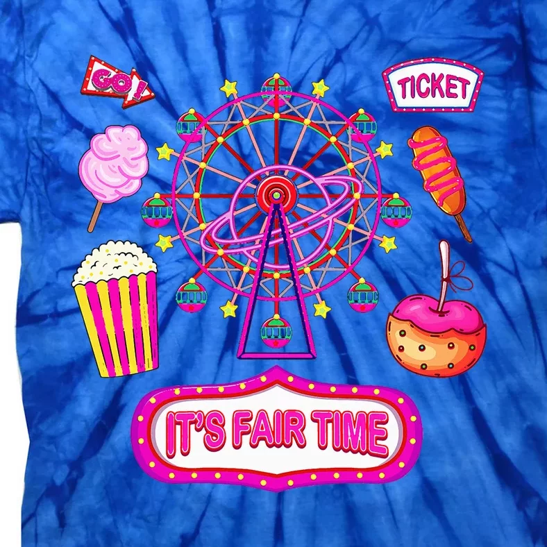 Its Fair Time Funny State Fair Ferris Wheel And Good Food Tie-Dye T-Shirt