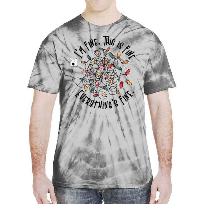 Im Fine This Is Fine Everything Is Fine Funny Christmas Tie-Dye T-Shirt