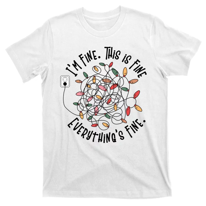 Im Fine This Is Fine Everything Is Fine Funny Christmas T-Shirt