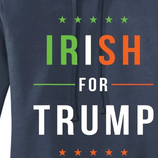 Irish For Trump Pro President Donald Trump Supporter Gift Women's Pullover Hoodie