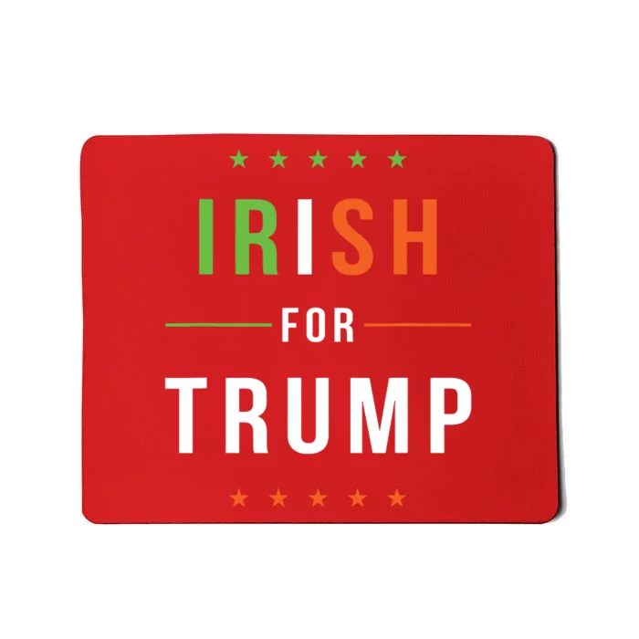 Irish For Trump Pro President Donald Trump Supporter Gift Mousepad