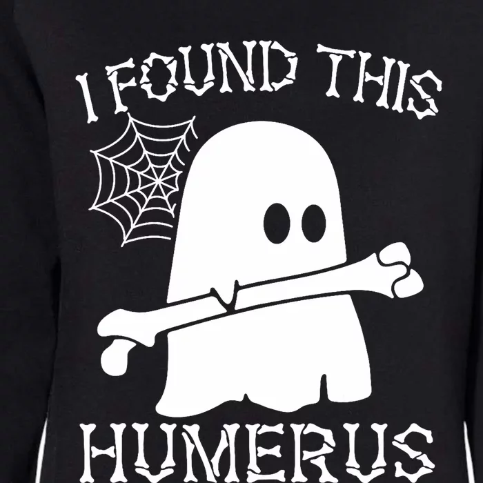 I Found This Humerus Halloween Ghost Humorous Saying Funny Womens California Wash Sweatshirt