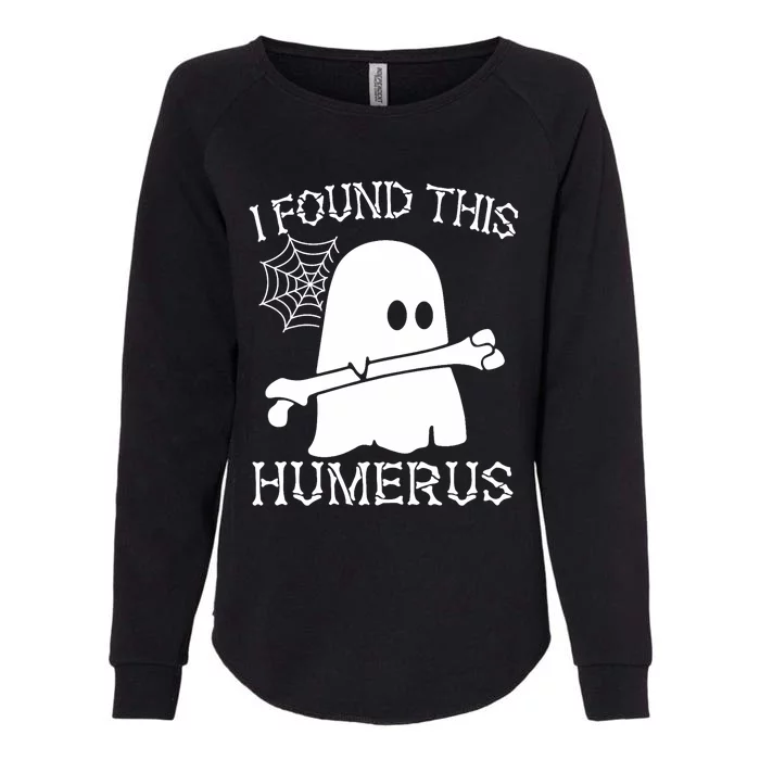 I Found This Humerus Halloween Ghost Humorous Saying Funny Womens California Wash Sweatshirt