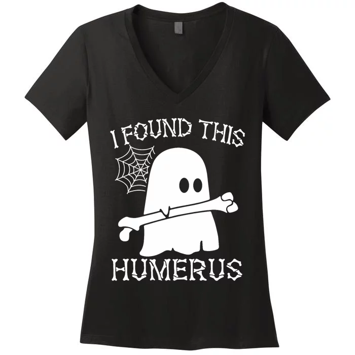 I Found This Humerus Halloween Ghost Humorous Saying Funny Women's V-Neck T-Shirt