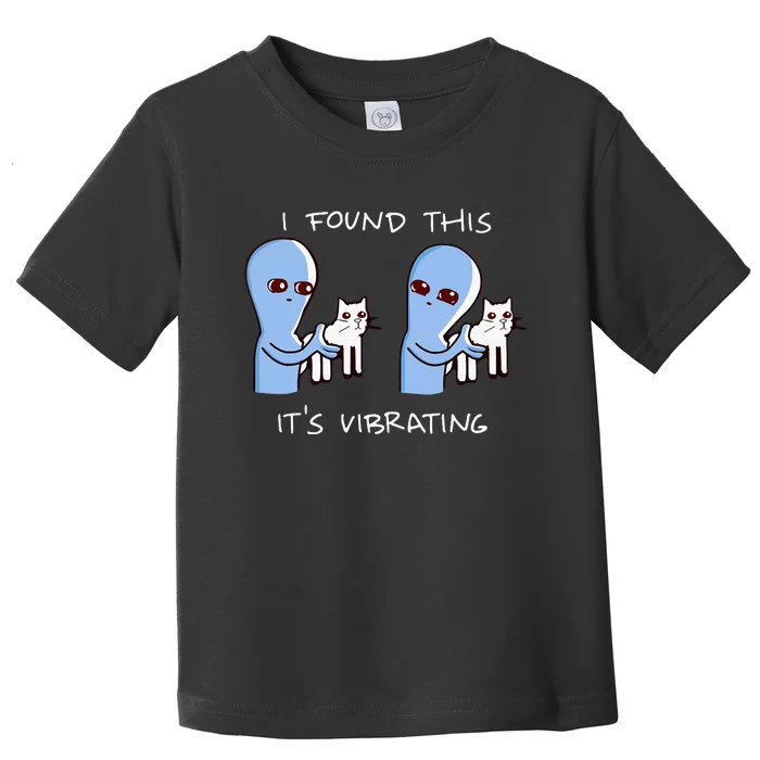 I Found This ItS Vibrating Alien Toddler T-Shirt