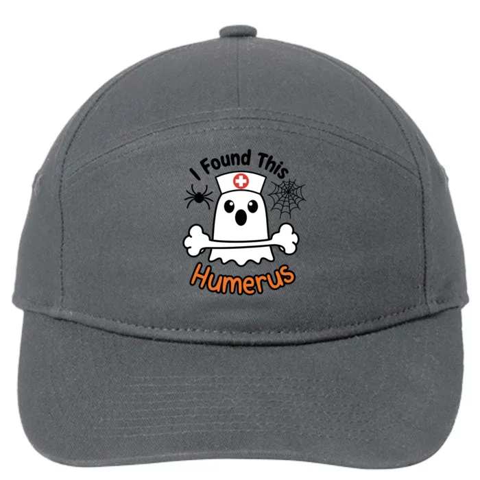 I Found This Humerus Funny Ghost Nurse Halloween Design 7-Panel Snapback Hat