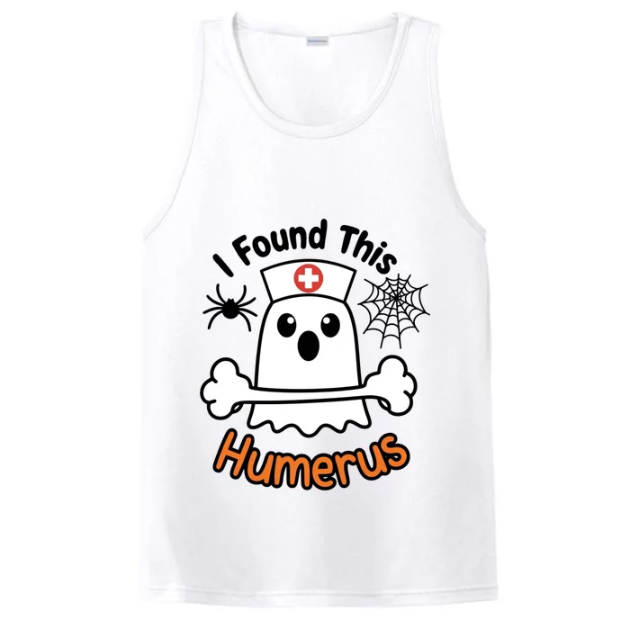 I Found This Humerus Funny Ghost Nurse Halloween Design Performance Tank