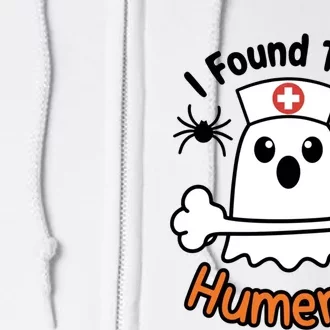 I Found This Humerus Funny Ghost Nurse Halloween Design Full Zip Hoodie