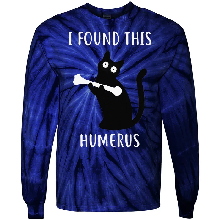 I Found This Humerus Funny Black Cat Tie-Dye Long Sleeve Shirt