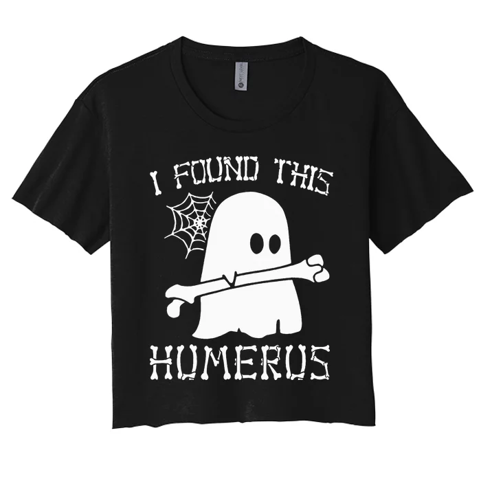 I Found This Humerus Funny Halloween Ghost Skeleton Women's Crop Top Tee