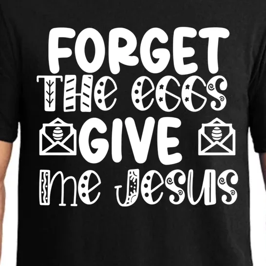 I Forget The Eggs Give Me Jesus Easter Cool Gift Pajama Set