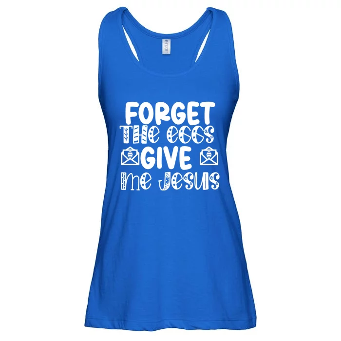 I Forget The Eggs Give Me Jesus Easter Cool Gift Ladies Essential Flowy Tank