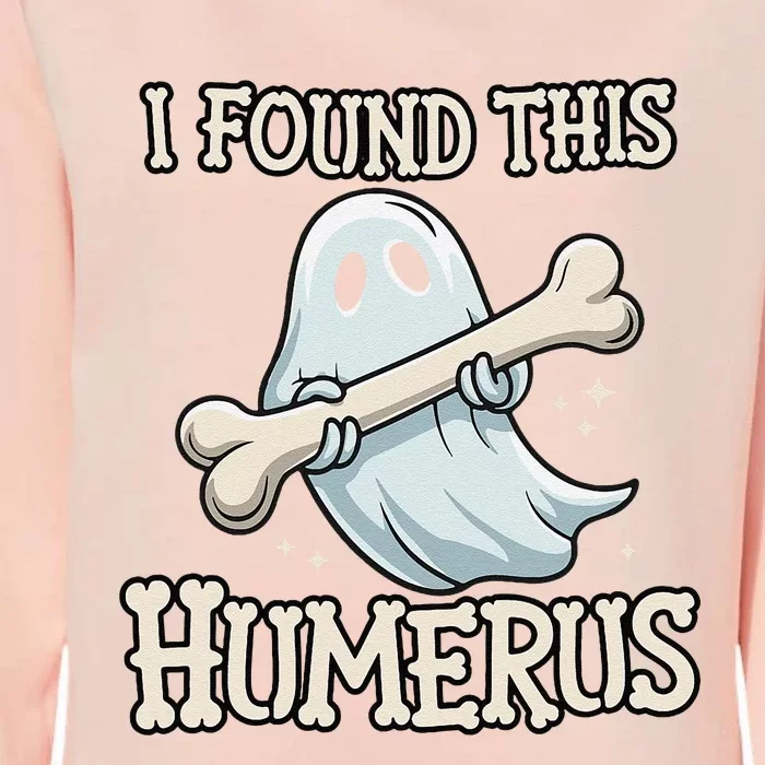 I Found This Humerus Halloween Ghost Bone Humorous Funny Womens California Wash Sweatshirt