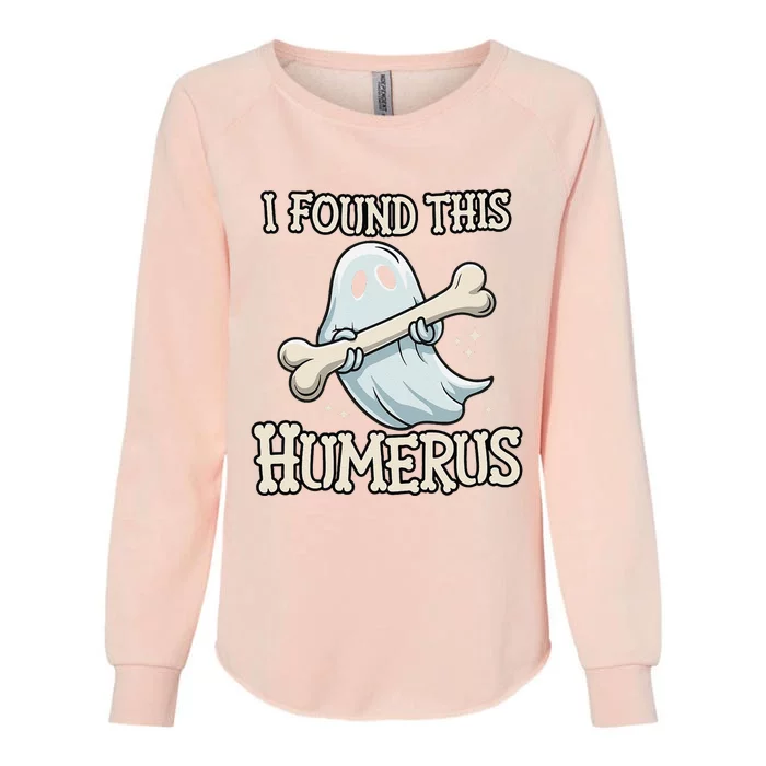 I Found This Humerus Halloween Ghost Bone Humorous Funny Womens California Wash Sweatshirt