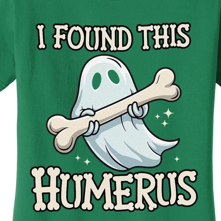 I Found This Humerus Halloween Ghost Bone Humorous Funny Women's T-Shirt