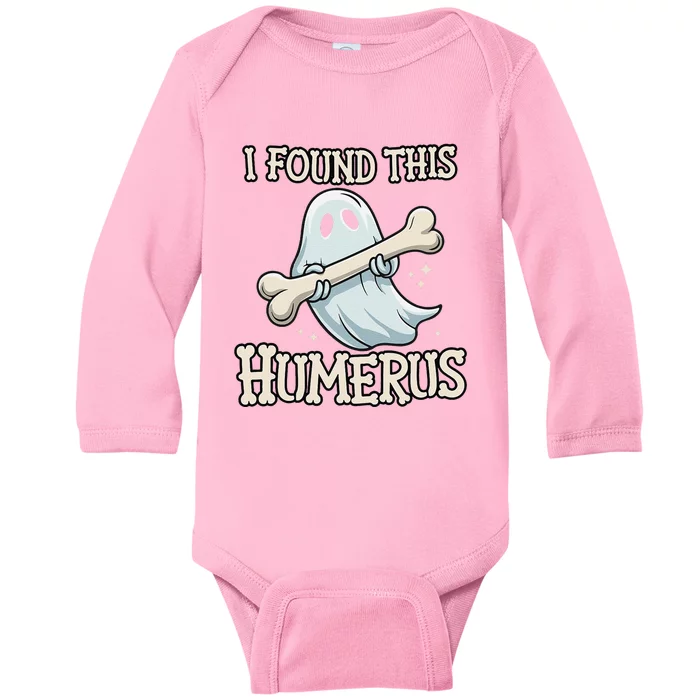 I Found This Humerus Halloween Ghost Bone Humorous Funny Baby Long Sleeve Bodysuit