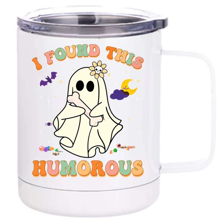 I Found This Humerus Retro Ghost Pun Joke Humorous Halloween Cool Gift Front & Back 12oz Stainless Steel Tumbler Cup