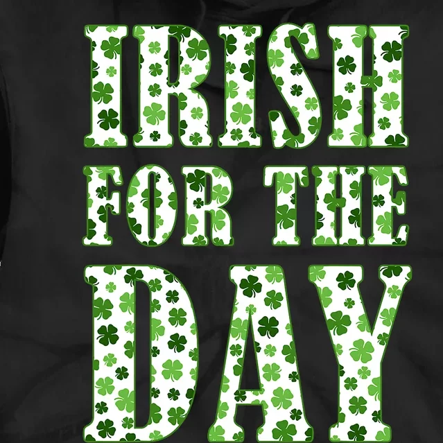 Irish For The Day Tie Dye Hoodie