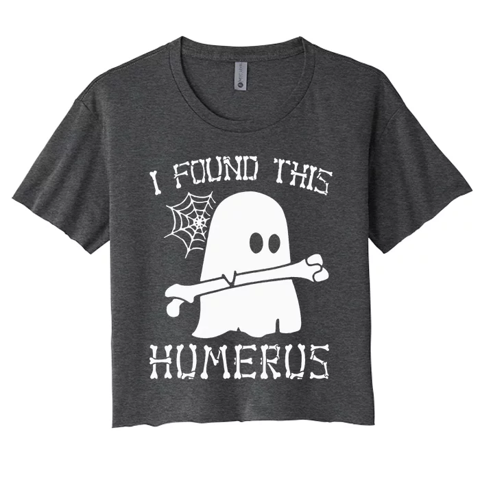 I Found This Humerus Funny Halloween Ghost Skeleton Women's Crop Top Tee