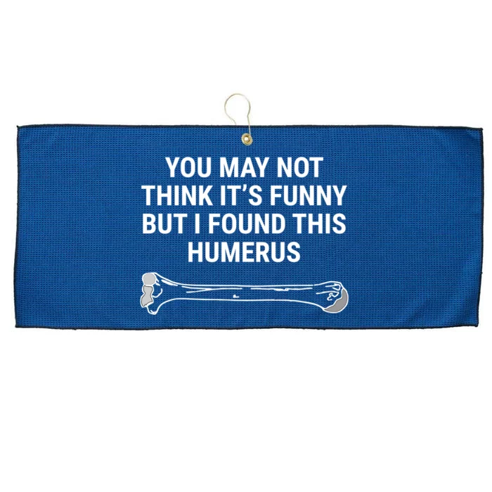 I Found This Humerus Medical Doctor Orthopedic Surgeon Funny Gift Large Microfiber Waffle Golf Towel