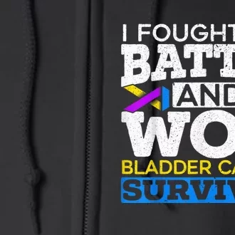 I Fought The Battle And Won Bladder Cancer Survivor Full Zip Hoodie