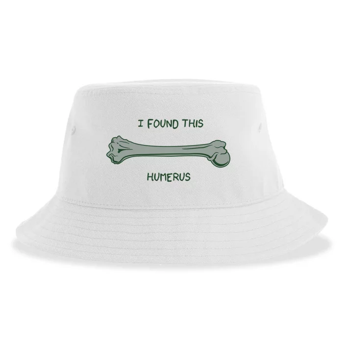 I Found This Humerus Bone Funny Gift Sustainable Bucket Hat