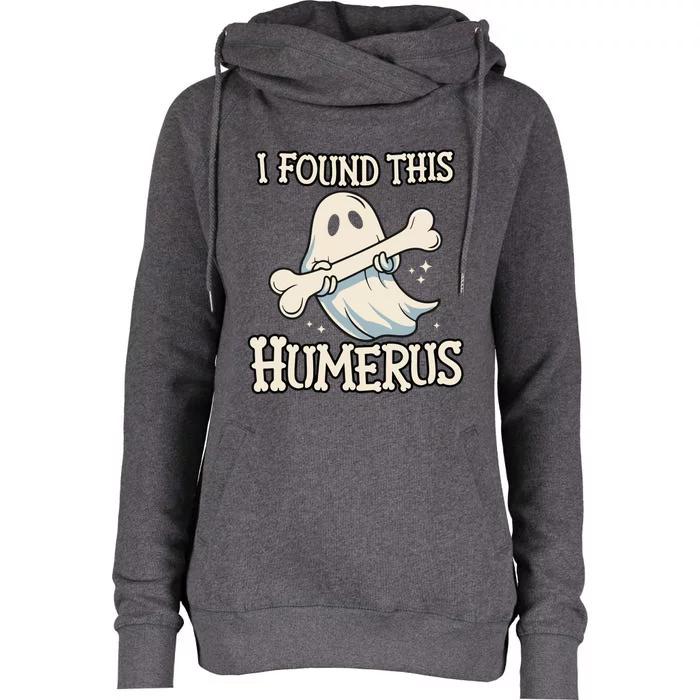 I Found This Humerus Halloween Ghost Bone Humorous Funny Womens Funnel Neck Pullover Hood