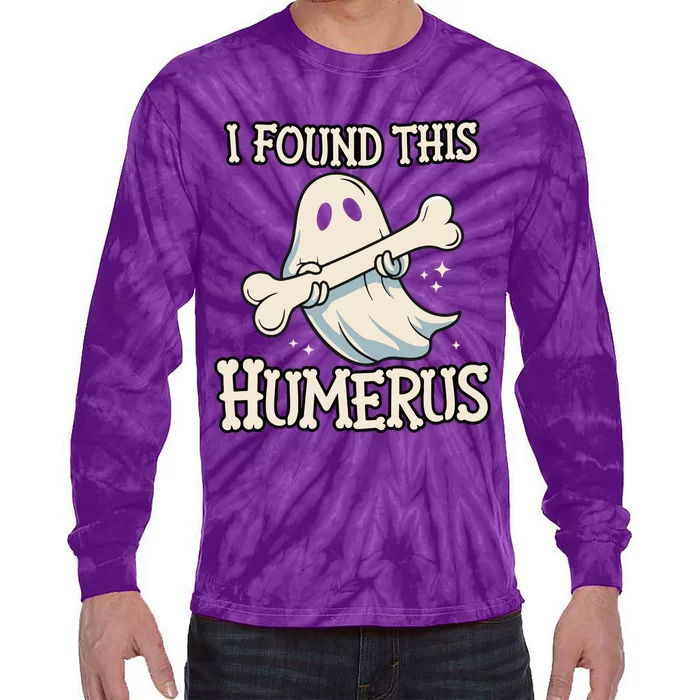 I Found This Humerus Halloween Ghost Bone Humorous Funny Tie-Dye Long Sleeve Shirt