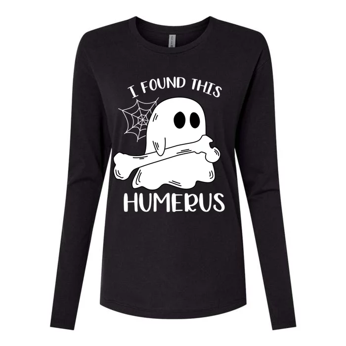 I Found This Humerus Funny Orthopedic Surgeon Ghost Funny Gift Womens Cotton Relaxed Long Sleeve T-Shirt