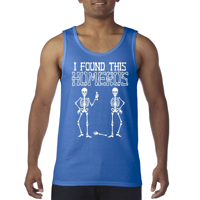 I Found This Humerus Funny Skeleton Tank Top