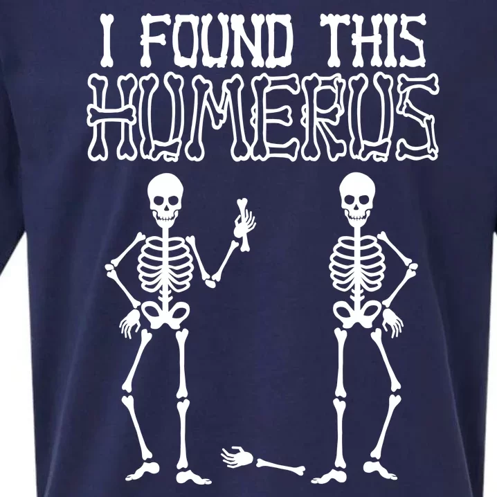 I Found This Humerus Funny Skeleton Sueded Cloud Jersey T-Shirt