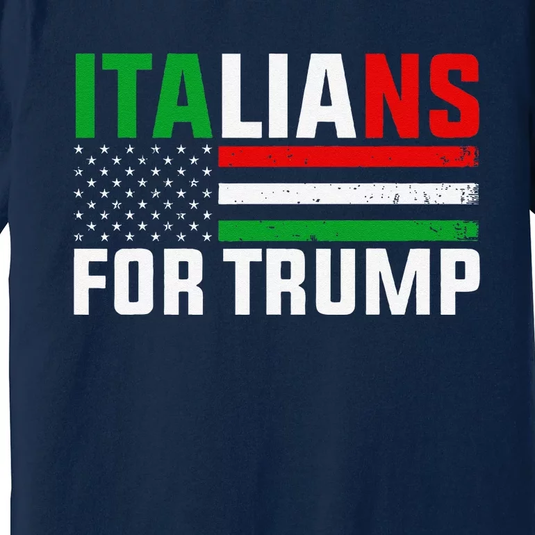 Italians For Trump Usa Flag Trump 2024 Elections Pro Trump Premium T-Shirt