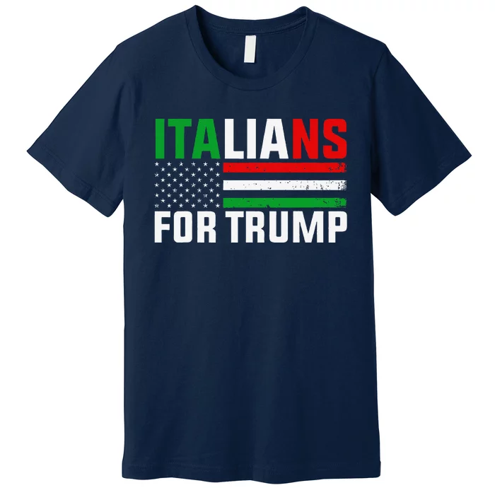 Italians For Trump Usa Flag Trump 2024 Elections Pro Trump Premium T-Shirt