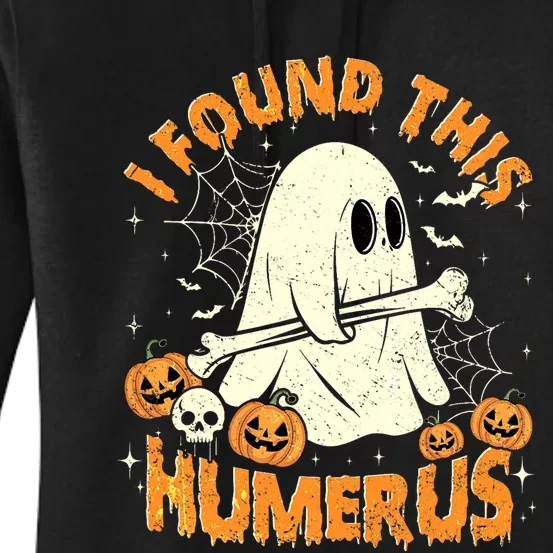 I Found This Humerus Halloween Ghost Humorous Saying Funny Women's Pullover Hoodie