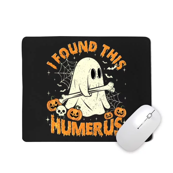 I Found This Humerus Halloween Ghost Humorous Saying Funny Mousepad