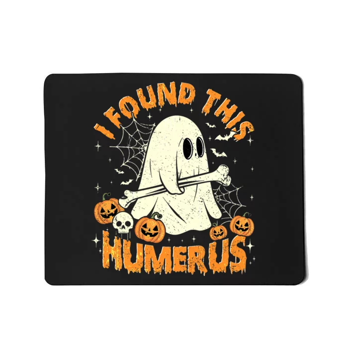 I Found This Humerus Halloween Ghost Humorous Saying Funny Mousepad