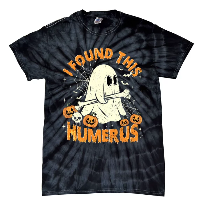 I Found This Humerus Halloween Ghost Humorous Saying Funny Tie-Dye T-Shirt