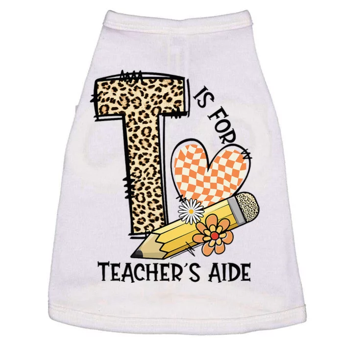 Is For Teacher’S Aide Back To First Day Of School Leopard Doggie Tank