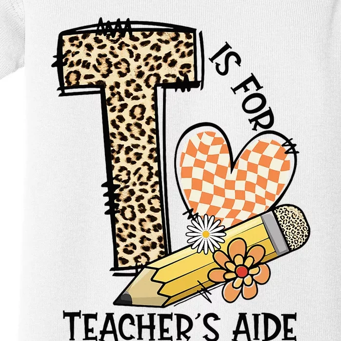 Is For Teacher’S Aide Back To First Day Of School Leopard Baby Bodysuit