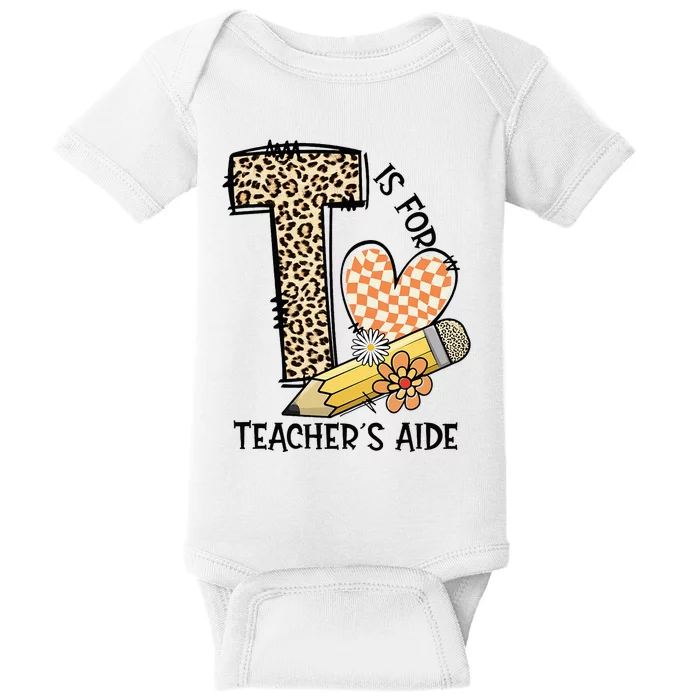 Is For Teacher’S Aide Back To First Day Of School Leopard Baby Bodysuit