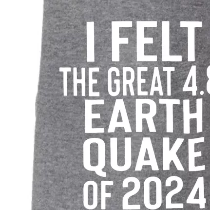 I Felt The Great 4.8 Earthquake Of 2024 Doggie 3-End Fleece Hoodie