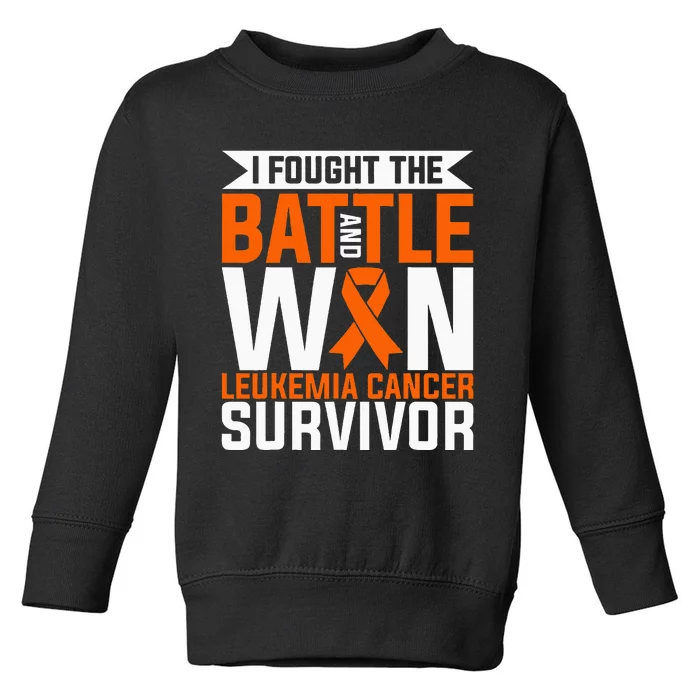 I Fought The Battle And Win Leukemia Cancer Survivor Toddler Sweatshirt