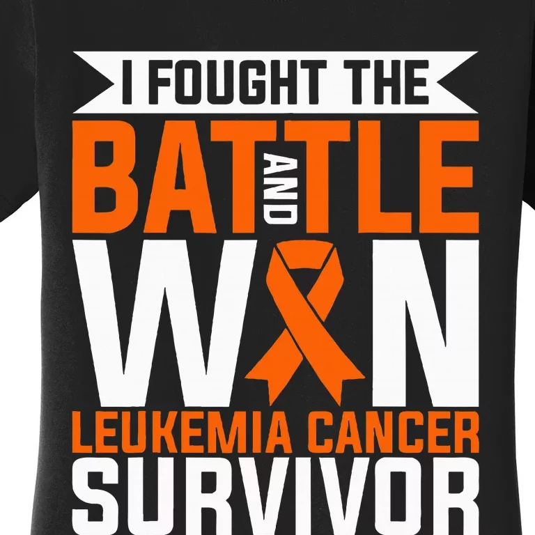 I Fought The Battle And Win Leukemia Cancer Survivor Women's T-Shirt