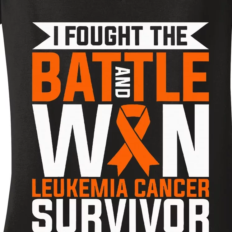 I Fought The Battle And Win Leukemia Cancer Survivor Women's V-Neck T-Shirt