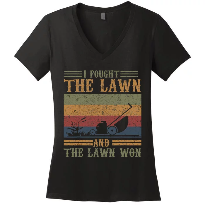 I Fought The Lawn And The Lawn Won Women's V-Neck T-Shirt